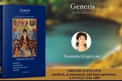 «GENERIS PUBLISHING» հրատարակչությունը 2024 թ․ հրատարակել է «Grigor Tatevatsi. medical, grammatical and legal questions. Sayings» աշխատությունը՝ անգլերեն լեզվով